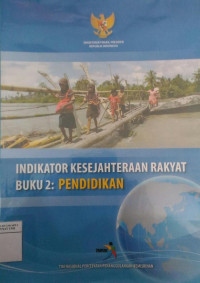 Indikator kesejahteraan rakyat buku 2: pendidikan