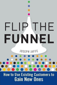 Flip The Funnel: How to use existing customers to gain new ones