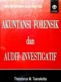 Akuntansi forensik dan audit investigatif