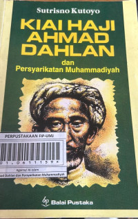 Kiai Haji Ahmad Dahlan dan Persyarikatan Muhammadiyah