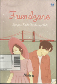 Friendzone ; lempar kode sembunyi hati