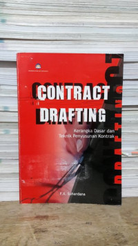 Contract Drafting; Kerangka Dasar dan Teknik Penyusunan Kontrak