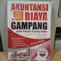 Akuntansi Biaya : gampang untuk pemula & orang awam