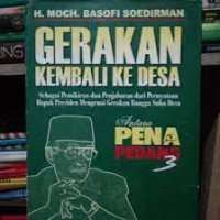 Gerakan kembali ke desa : sebagai pemikiran dan penjabaran dari pernyataan bapak Presiden mengenai gerakan bangga suka desa