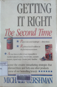 Getting it right the second time : how American ingenuity transformed forty-nine marketing failures into some of our most successful products