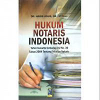 Hukum Notaris Indonesia; Tafsir Tematik Terhadap UU No 30 Tahun 2004 Tentang Jabatan Notaris