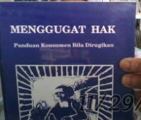 Menggugat Hak Panduan Konsumen Bila Dirugikan