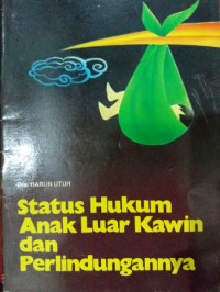 Status Hukum Anak Luar Kawin dan Perlindungannya