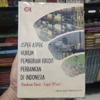 Aspek-aspek Hukum Pemberian Kredit Perbankan di Indonesia