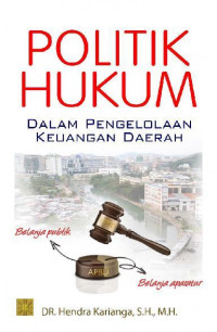 Politik Hukum Dalam Pengelolaan Keuangan Daerah