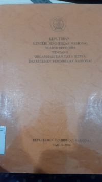 Keputusan Menteri Pendidikan Nasional Nomor 010/o/2000 Tentang Organisasi dan Tata kerja Departemen Pendidikan Nasional