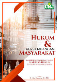Hukum dan Perkembangan Masyarakat; Kontribusi Pemikiran Dosen Fakultas Hukum Universitas Muhammadiyah Jakarta