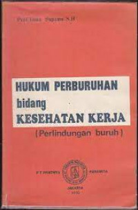 Hukum Perburuhan Bidang Kesehatan Kerja (Perlindungan Buruh)