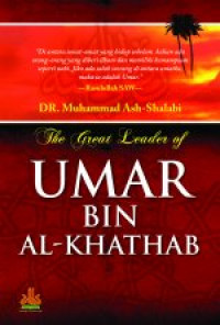 The great leader of Umar Bin Al-Khathab: kisah kehidupan & kepemimpinan khalifah kedua