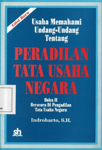 Usaha Memahami Undang-undang Tentang Peradilan Tata Usaha Negara