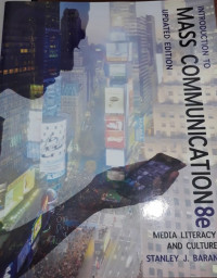 Introduction to mass communication : media literacy and culture