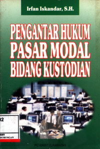 Pengantar Hukum Pasal Modal Bidang Kustodian