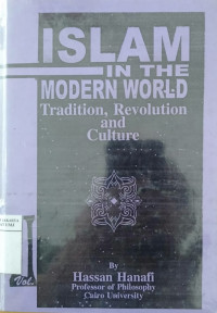 Islam in the modern world vol. II : tradition, revolution and culture