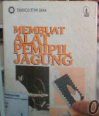 Membuat alat pemipil jagung