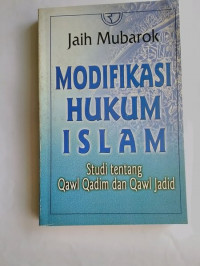 Modifikasi Hukum Islam; Studi Tentang Qawl Qadim dan Qawl Jadid