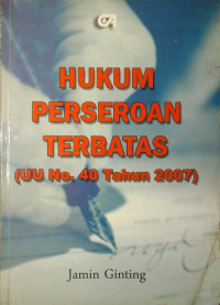 Hukum Perseroan Terbatas; Undang-undang No 40 Tahun 2007