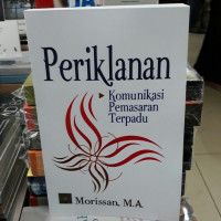 Periklanan : komunikasi pemasaran terpadu