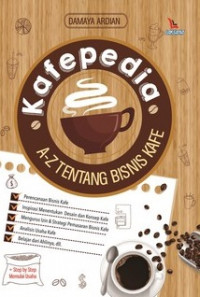 Kafepedia : A-Z tentang bisnis kafe