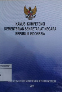 Kamus kompetensi Kementerian Sekretariat Negara Republik Indonesia