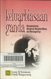 Keluarbiasaan Ganda; Mengekplorasi, Mengenal, Mengidentifikasi, dan Menanganinya