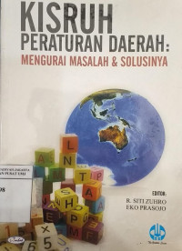 Kisruh peraturan daerah: mengurai masalah & solusinya