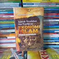 Sejarah peradaban dan pemikiran ekonomi Islam pasca-kenabian