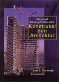 Pokok-pokok teknologi struktur untuk kontruksi dan arsitektur