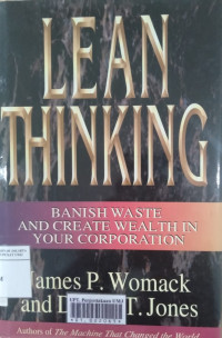 Lean thinking: banish waste and create wealth in your corporation