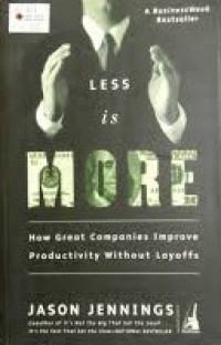 Less is more : how great companies use productivity as a competitive tool in business