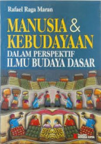 Manusia & Kebudayaan Dalam Perpspektif Ilmu Budaya Dasar