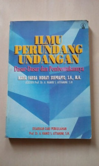 Ilmu Perundang-undangan ; Dasar-dasar dan pembentukannya