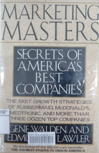 Marketing masters : secrets of America's best companies
