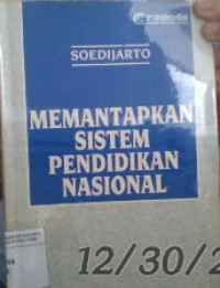 Memantapkan sistem pendidikan nasional