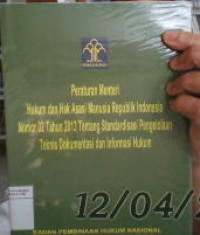 Peraturan menteri hukum dan HAM RI No 02 tahun 2013 tentang standarisasi pengelolaan teknis dokumentasi dan informasi hukum