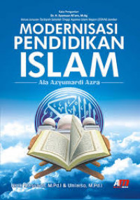 Modernisasi pendidikan Islam Ala Azyumardi Azra