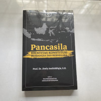 Pancasila : identitas konstitusi berbangsa dan bernegara