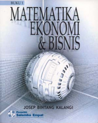 Matematika ekonomi dan bisnis buku 1