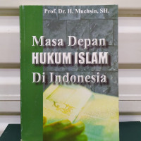 Masa Depan Hukum Islam di Indonesia