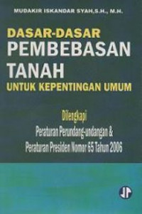 Dasar-dasar Pembebasan Tanah Untuk Kepentingan Umum