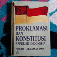 Proklamasi dan Konstitusi Republik Indonesia