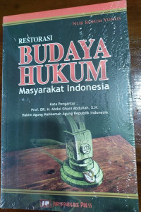 Restorasi Budaya Hukum Masyarakat Indonesia