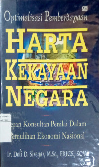 Optimalisasi pemberdayaan harta kekayaan negara: peran konsultan penilai dalam pemulihan ekonomi nasional