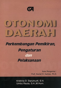 Otonomi daerah : perkembangan pemikiran dan pelaksanaan