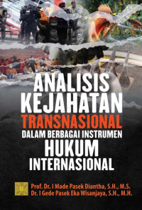 Analisis kejahatan transnasional dalam berbagai instrumen hukum internasional