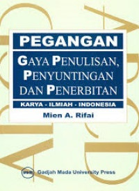 Pegangan : Gaya Penulisan,Penyuntingan dan Penerbitan